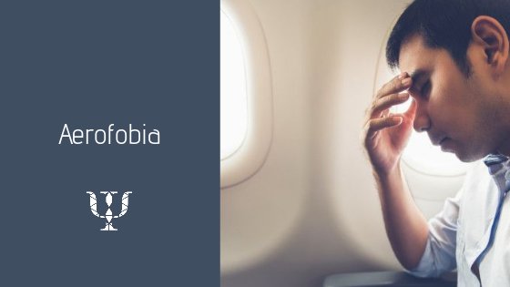aerofobia- fobias