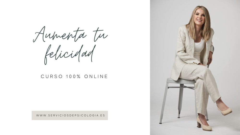 aumenta tu felicidad Psicologia Curso Online