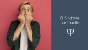 El Síndrome de Tourette