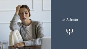 la astenia
