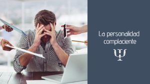 La personalidad complaciente