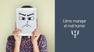 Cómo manejar el mal humor 