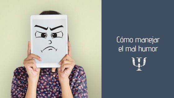 Cómo manejar el mal humor 